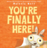 You'Re Finally Here! Format: Paperback Picture Book