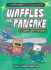 Waffles and Pancake: Flight Or Fright: Flight Or Fright (Waffles and Pancake, 2)