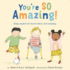You'Re So Amazing! Format: Hardcover Picture Book