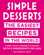 simple desserts the easiest recipes in the world