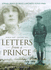 Letters From a Prince: Edward, Prince of Wales to Mrs Freda Dudley Ward March 1918-January 1921