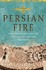 Persian Fire-First World Empire and the Battle for the West