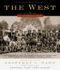 The West: an Illustrated History Ward, Geoffrey C. and Duncan, Dayton
