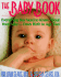 The Baby Book: Everything You Need to Know About Your Baby From Birth to Age Two