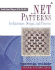 . Net Patterns: Architecture, Design, and Process