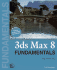 3ds Max 8 Fundamentals