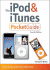 The Ipod and Itunes Pocket Guide: All the Secrets of the Ipod, Pocket Size