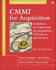 Cmmi for Acquisition: Guidelines for Improving the Acquisition of Products and Services