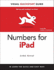 Numbers for Ipad: Visual Quickstart Guide