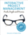 Interactive Project Management: Pixels, People, and Process (Voices That Matter)