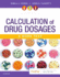 Calculation of Drug Dosages: a Work Text