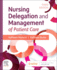 Nursing Delegation and Management of Patient Care With Access Code 3ed (Pb 2023)