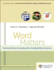 Word Matters: Teaching Phonics and Spelling in the Reading / Writing Classroom