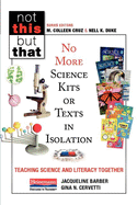 no more science kits or texts in isolation teaching science and literacy to
