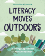 literacy moves outdoors learning approaches for any environment