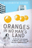 Oranges in No Mans Land