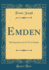 Emden My Experiences in S M S Emden Classic Reprint