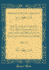 The National Currency Act, With Amendments, and the Laws Relating to Taxation of National Banks: 1864-''72 (Classic Reprint)