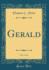 Gerald, Vol 1 of 3 Classic Reprint