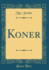 Koner Classic Reprint