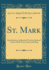 St. Mark: Introduction, Authorized Version, Revised Version With Notes, Index and Map (Classic Reprint)