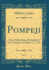 Pompeji, Vol 2 Erste Abtheilung, Enthaltend Die Gebude, Anstalten U S W Classic Reprint