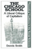 The Chicago School: a Liberal Critique of Capitalism (Contemporary Social Theory. Theoretical Traditions in the Social Sciences)