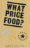 What Price Food? : Agricultural Price Policies in Developing Countries