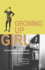 Growing Up Girl: Psycho-Social Explorations of Gender and Class