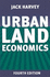 Urban Land Economics: the Economics of Real Property