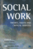 Social Work: Themes, Issues and Critical Debates