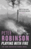 Playing With Fire: the New Inspector Banks Novel