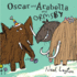 Oscar and Arabella and Ormsby