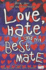 Love, Hate and My Best Mate (Poetry Powerhouse)