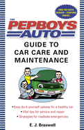 pep boys auto guide to car care and maintenance easy do it yourself upkeep