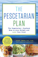 pescetarian plan the vegetarian seafood way to lose weight and love your fo