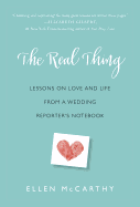 real thing lessons on love and life from a wedding reporters notebook