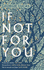 If Not for You: a Memoir (Georgina Lucas)