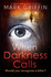 When Darkness Calls: a Dark and Twisty Serial Killer Thriller (the Holly Wakefield Thrillers)