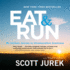 Eat and Run: My Unlikely Journey to Ultramarathon Greatness