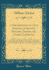 A Dissertation on That Portion of Scotish History, Termed, the Gowry Conspiracy: in Which an Attempt is Made to Point Out, in a Satisfactory Manner, the Causes of the Catastrophe Which Took Place at Perth, on the Fifth of August, 1600 (Classic Reprint)