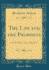 The Law and the Prophets the Hulsean Lectures for 1882 Classic Reprint