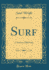 Surf: a Summer Pilgrimage (Classic Reprint)