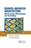 Service-Oriented Architecture: Soa Strategy, Methodology, and Technology