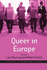 Queer in Europe: Contemporary Case Studies
