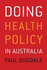 Doing Health Policy in Australia