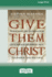 Give Them Christ