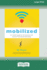 Mobilized: An Insider's Guide to the Business and Future of Connected Technology [16 Pt Large Print Edition]