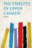 The Statutes of Upper Canada 1