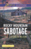 Rocky Mountain Sabotage (Love Inspired Suspense)